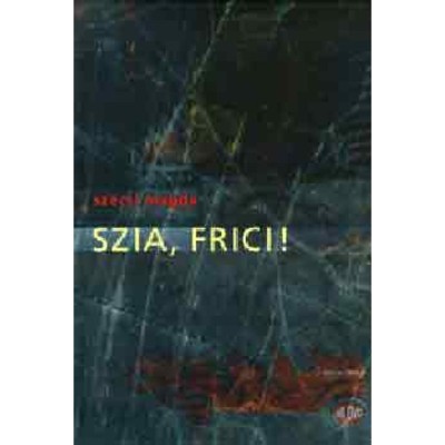 Szia, Frici! - Sz&amp;eacute;csi Magda foto