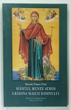 SFANTUL MUNTE ATHOS GRADINA MAICII DOMNULUI de MONAH PIMEN VLAD , 2016