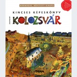 Kincses kepeskonyv Kolozsvar | Zagoni Balazs