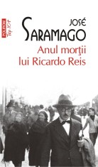 Anul mortii lui Ricardo Reis - Jose Saramago - Polirom foto