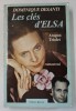 LES CLES D &#039;ELSA par DOMINIQUE DESANTI , ARAGON TRIOLET , ROMANVRAI , 1983