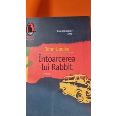 INTOARCEREA LUI RABBIT - JOHN UPDIKE