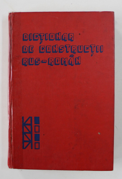 DICTIONAR DE CONSTRUCTII RUS - ROMAN de C. STANCIU ...V. MAXIMCIUC , 1991