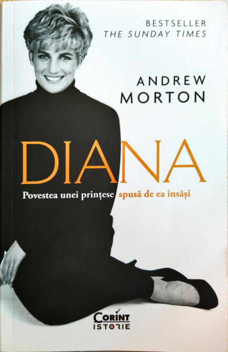 Andrew Morton - Diana. Povestea unei printese spusa de ea insasi.