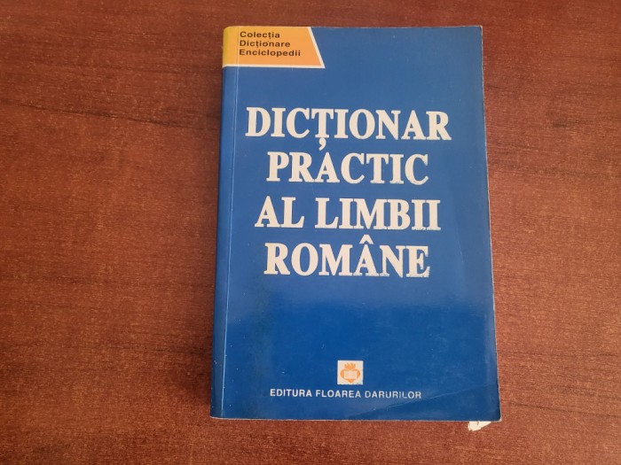 Dictionar practic al limbii romane de Elena Ciobanu,Magdalena Popescu-Marin