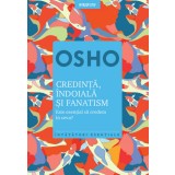 Osho. Credinta, indoiala si fanatism