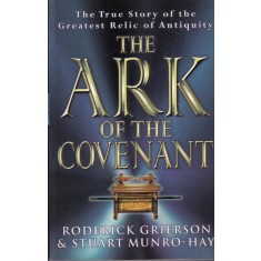 Roderick Grierson, Stuart Munro-Hay - The Ark of the Covenant