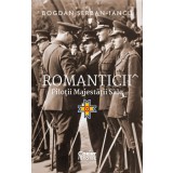 Romanticii. Piloţii majestăţii sale