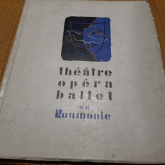 THEATRE OPERA BALLET en Roumanie - W. Siegfied - 1957