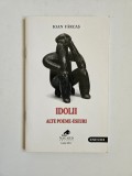 Cumpara ieftin Ioan Farcas, Idolii. Alte poeme-eseuri, Banat, Lugoj, Ed. Nagard, 2011