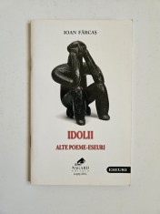 Ioan Farcas, Idolii. Alte poeme-eseuri, Banat, Lugoj, Ed. Nagard, 2011