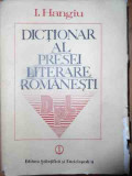 Dictionar Al Presei Literare Romanesti - I. Hangiu ,537771