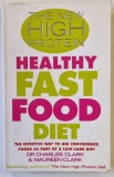 HEALTHY FAST FOOD DIET , THE NEW HIGH PROTEIN , by Dr. CHARLES and MAUREEN CLARK , 2004