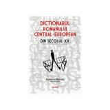 Dictionarul romanului central-european din secolul XX, Adriana Babeti, Polirom