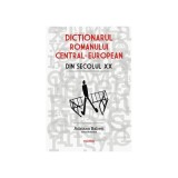 Dictionarul romanului central-european din secolul XX, Adriana Babeti, Polirom