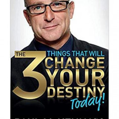 The 3 Things That Will Change Your Destiny Today! - Paperback brosat - Paul McKenna - Hay House