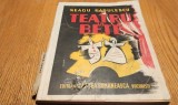 NEAGU RADULESCU - TEATRU IN BETE - Editura Cartea Romaneasca, 1943, 180 p