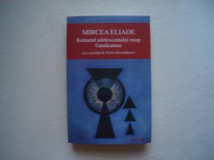 Romanul adolescentului miop. Gaudeamus - Mircea Eliade