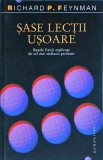 Richard Feynman - Sase lectii usoare. Bazele fizicii explicate de cel mai