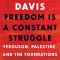 Freedom Is a Constant Struggle: Ferguson, Palestine, and the Foundations of a Movement