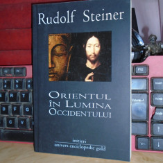 RUDOLF STEINER - ORIENTUL IN LUMINA OCCIDENTULUI , 2013 #
