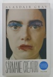 SARMANE CREATURI de ALASDAIR GRAY , 2024