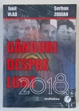 GANDURI DESPRE LUME 2018 de EMIL VLAD si SERBAN ZODIAN , 2018 , DEDICATIE *