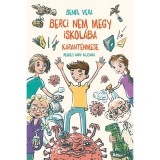 Berci nem megy iskol&aacute;ba - Karant&eacute;nmese - Bendl Vera