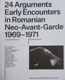 24 Arguments Early Encounters in Romanian Neo-Avent-Garde (1969-1971) - Horia Bernea, Ion Bitzan