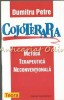 Cojoterapia. Metoda Terapeutica Neconventionala - Dumitru Petre