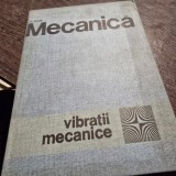 Mecanica. Vibratii mecanice - Gh. Silas