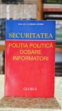 Cumpara ieftin Securitatea Politia Politica Dosare Informatori Neagu Cosma Editura Globus 1998 Carti Literatura Romana