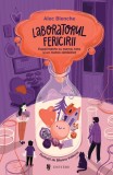 Laboratorul fericirii - experimente cu mama, tata si un motan zambaret