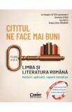 Cititul ne face mai buni. Limba si literatura romana - Clasa 9 - Ion Bogdan Lefter, Dumitrita Stoica, Dan Gulea, Dragos Silviu Paduraru