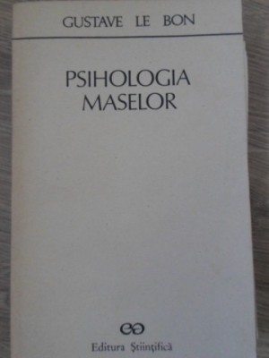 PSIHOLOGIA MASELOR-GUSTAVE LE BON-264007 foto