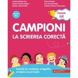 Campioni la scrierea corecta. clasele I-II, Andreea-Elena Ene; Adrian-Petrica Grigore; Roxana Mammadov, Paralela 45
