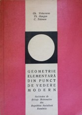 GEOMETRIE ELEMENTARA DIN PUNCT DE VEDERE MODERN-GH. VRANCEANU, TH. HANGAN, C. TELEMAN-236910 foto