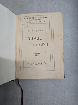 Drumul iubirii/Predare/Oameni care au fost - G. Coșbuc/Al. Vlahuta/ Nicolae Iorga - texte colegate foto