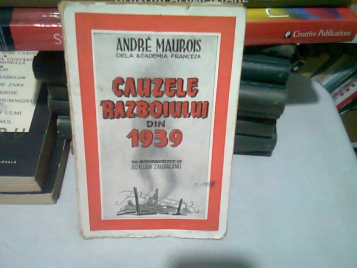 CAUZELE RAZBOIULUI DIN 1939 - ANDRE MAUROIS