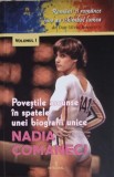 POVESTILE ASCUNSE IN SPATELE UNEI BIOGRAFII UNICE NADIA COMANECI-DAN-SILVIU BOERESCU, 2018