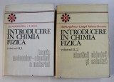 INTRODUCERE IN CHIMIA FIZICA , VOLUMUL II , PARTILE I - II de I. G. MURGULESCU si E. SEGAL , 1979*NU PREZINTA SUPRACOPERTA