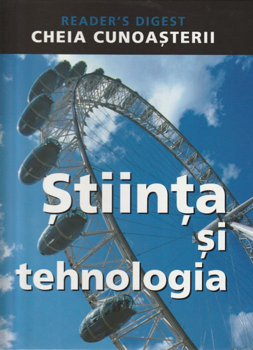 READER&#039;S DIGEST - STIINTA SI TEHNOLOGIA ( CHEIA CUNOASTERII )