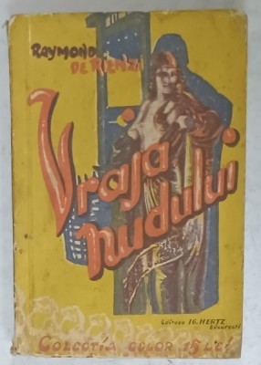 VRAJA NUDULUI , roman de RAYMONDE DE RIENZI , EDITIE INTERBELICA foto