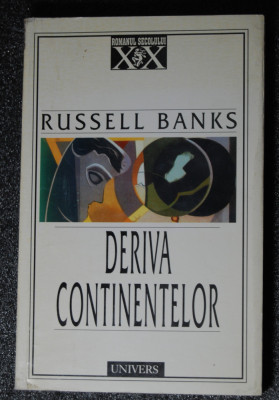 Banks, Russel - Deriva continentelor, 1998 foto