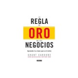 La Regla de Oro de los Negocios: Aprende la Clave del Exito = The 10x Rule