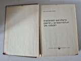 Instalații sanitare pentru ansambluri de clădiri, de Liviu Dumitrescu (Editura Tehnică, Ediția I - 1970)