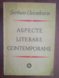 Aspecte literare contemporane- Serban Cioculescu