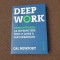 Cal Newport - Deep Work 2018
