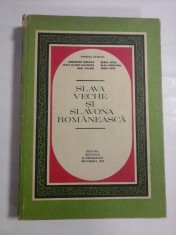 SLAVA VECHE SI SLAVONA ROMANEASCA - Pandele Olteanu si altii