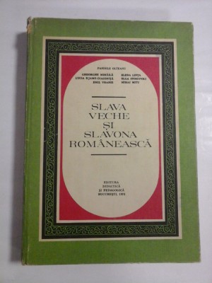 SLAVA VECHE SI SLAVONA ROMANEASCA - Pandele Olteanu si altii foto